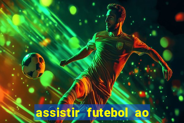 assistir futebol ao vivo multi canais